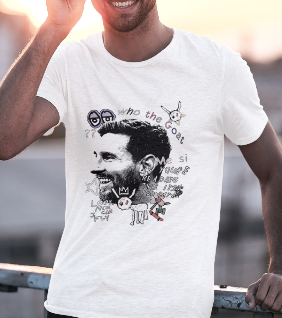 Who The Goat Lionel Messi Inter Miami Look Mom I Can Fly T-Shirt