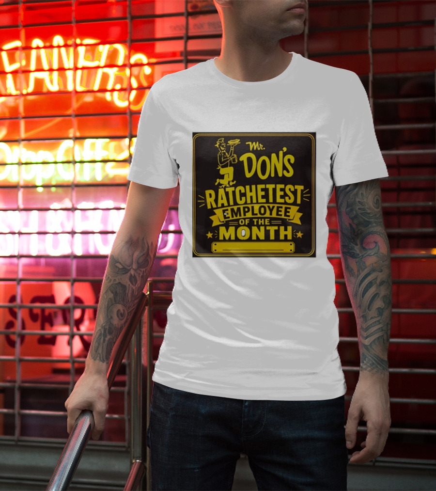 Mr Don's Ratchetest Employee Of The Month Sign With Cartoon Waiter T-Shirt