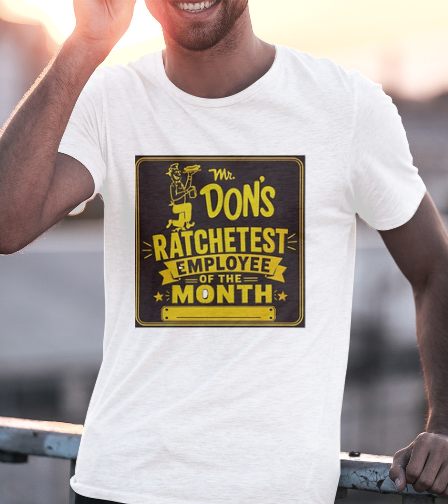 Mr Don's Ratchetest Employee Of The Month Sign With Cartoon Waiter T-Shirt