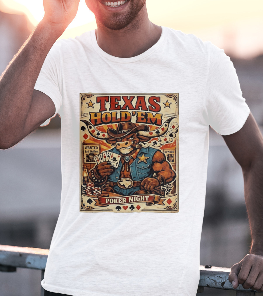 Texas Hold'em Poker Night Cowboy Bull Playing Cards Wanted Bad Skaffers T-Shirt
