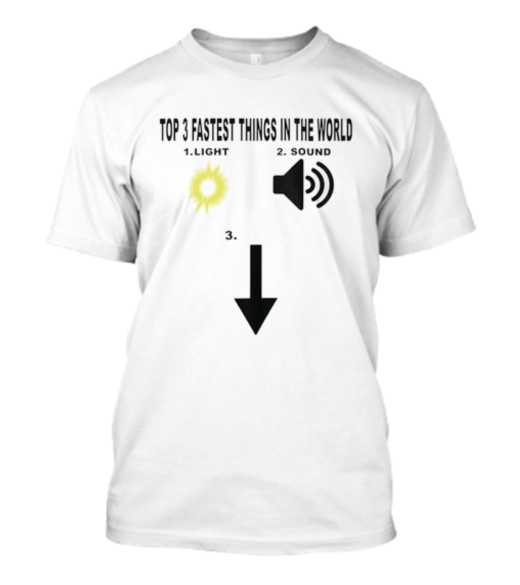 Top 3 Fastest Things In The World Light Sound 3rd Arrow Down T-Shirt