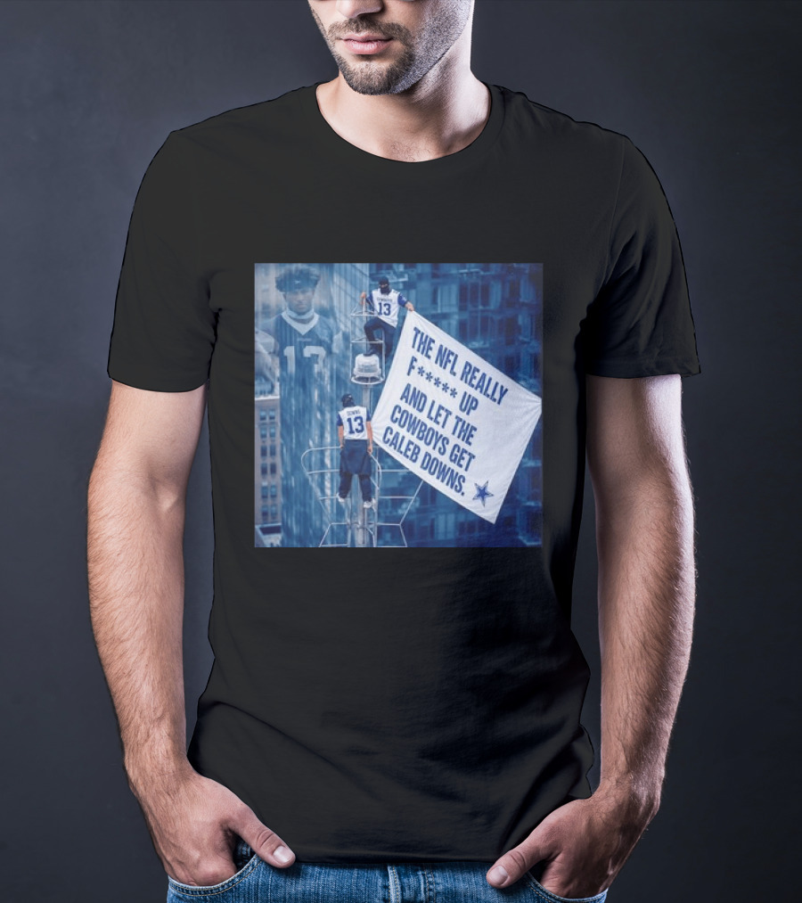 Caleb Downs The NFL Really F Up Let The Cowboys Get Cowboys Empire State Building T-Shirt