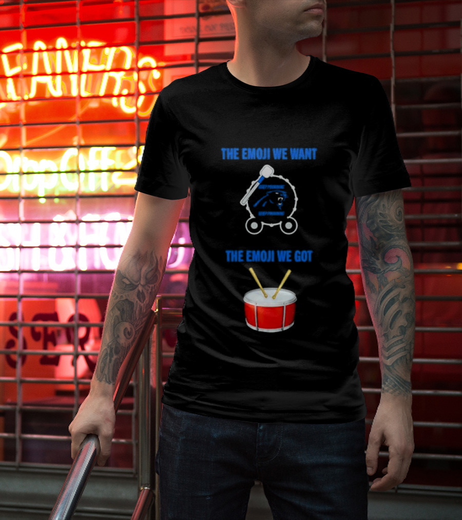Carolina Panthers Keep Pounding The Road We Want The Road We Got Drum Emoji Meme T-Shirt