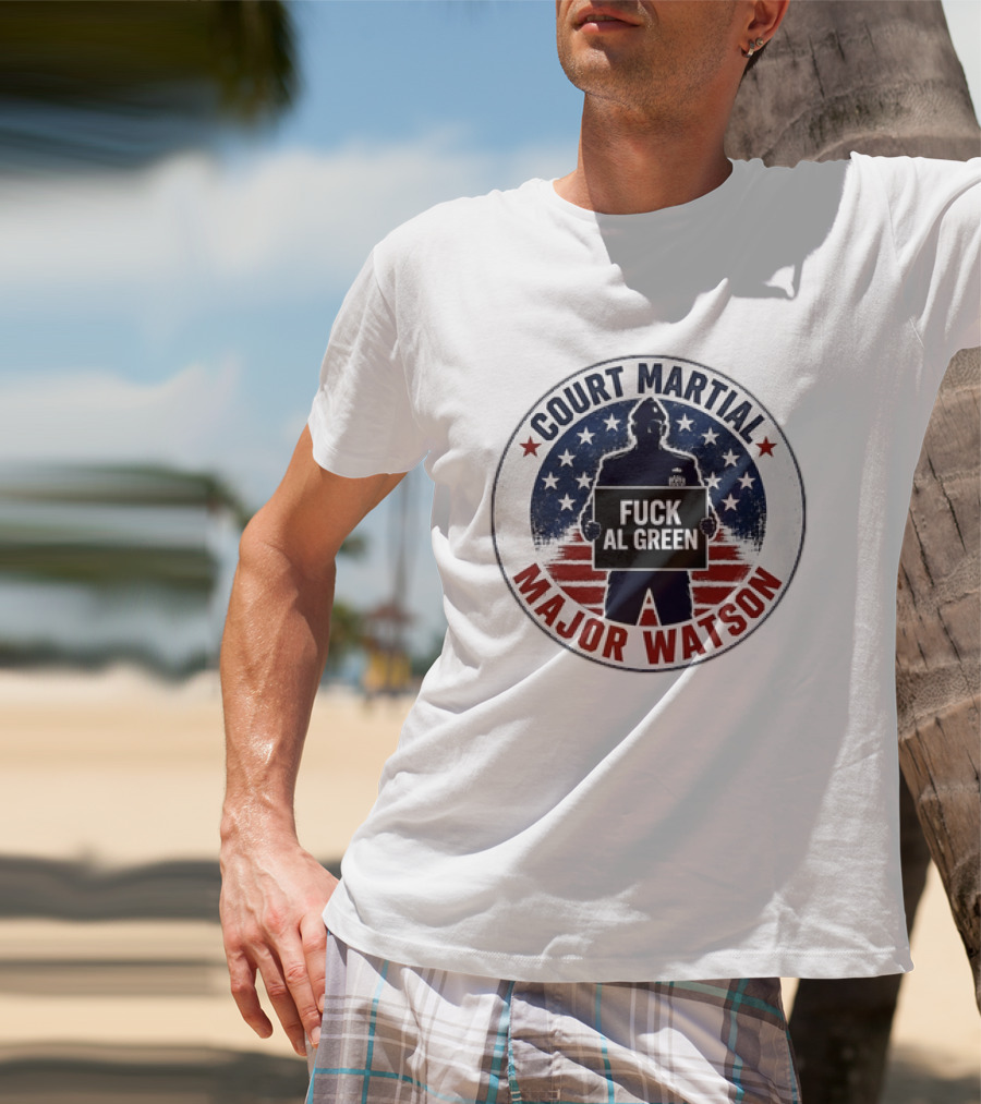 Court Martial Major Watson Distressed Fuck Al Green T-Shirt