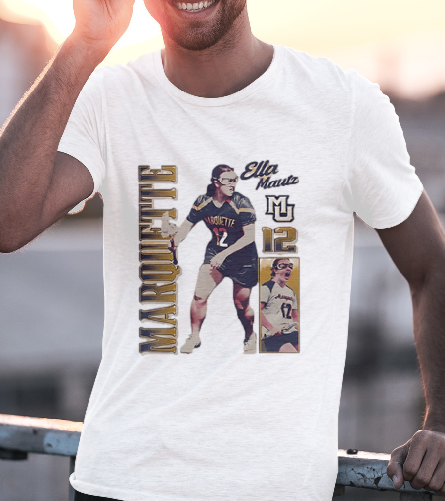 Marquette Golden Eagles Ella Mautz 12 MU Lacrosse Player T-Shirt