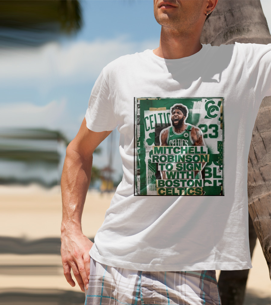 Mitchell Robinson Boston Celtics Signing Announcement Celtics Basketball Sports News T-Shirt