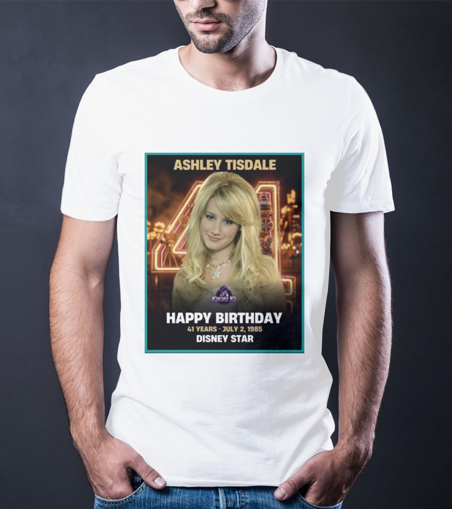Ashley Tisdale Happy Birthday 41 Years July 2 1985 Disney Star T-Shirt
