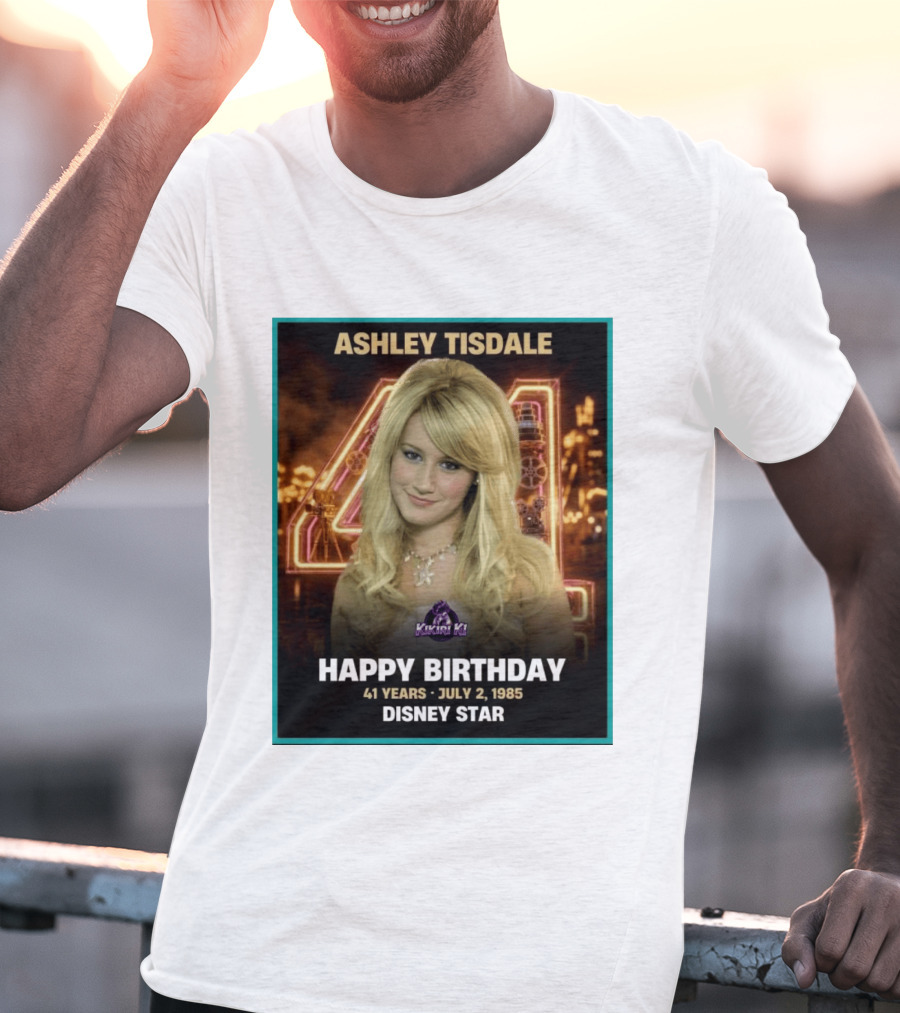 Ashley Tisdale Happy Birthday 41 Years July 2 1985 Disney Star T-Shirt