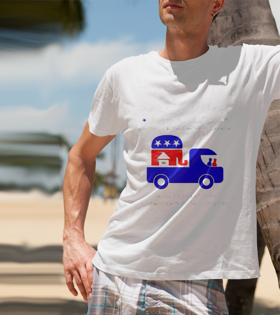 Two Republicans And A Truck Helping Liberals Move To Canada GOP Elephant T-Shirt