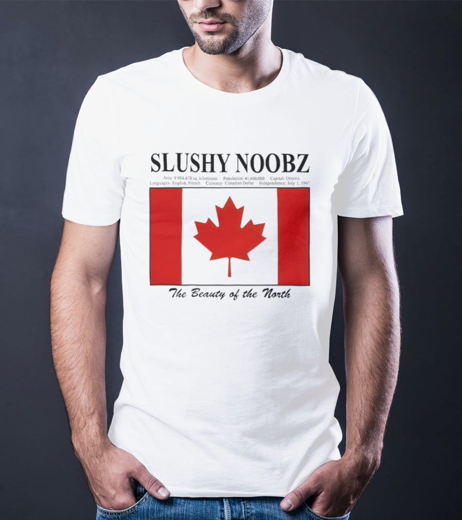 SLUSHY NOOBZ Canada Facts 1867 The Beauty Of The North Maples T-Shirt