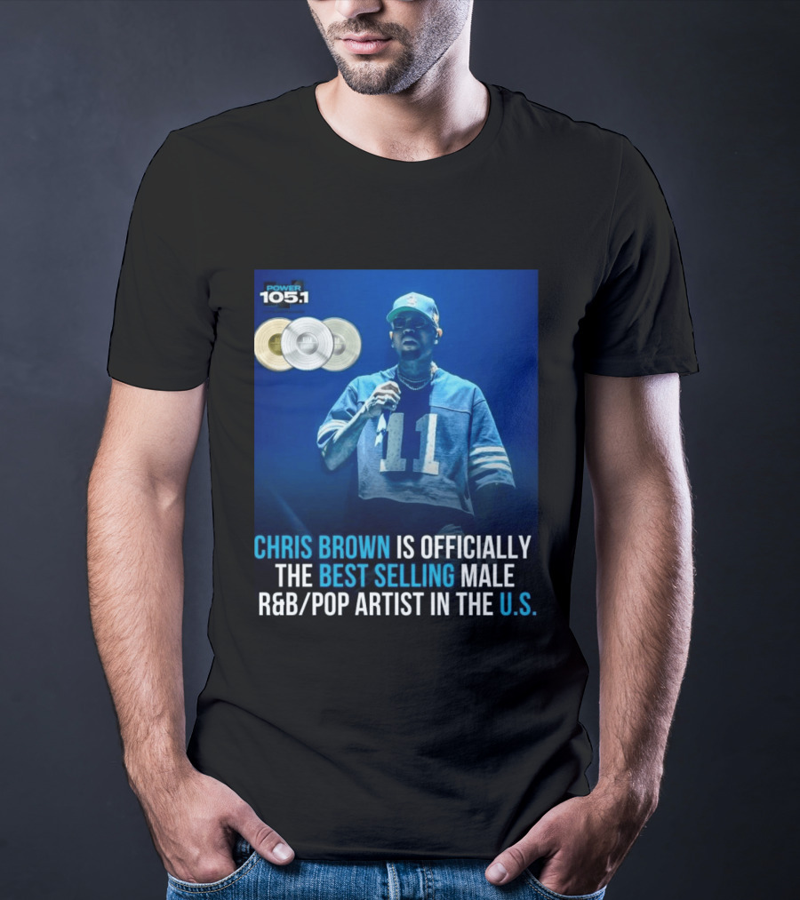 Chris Brown Is Officially The Best Selling Male R&B/Pop Artist In The U.S. Power 105.1 T-Shirt
