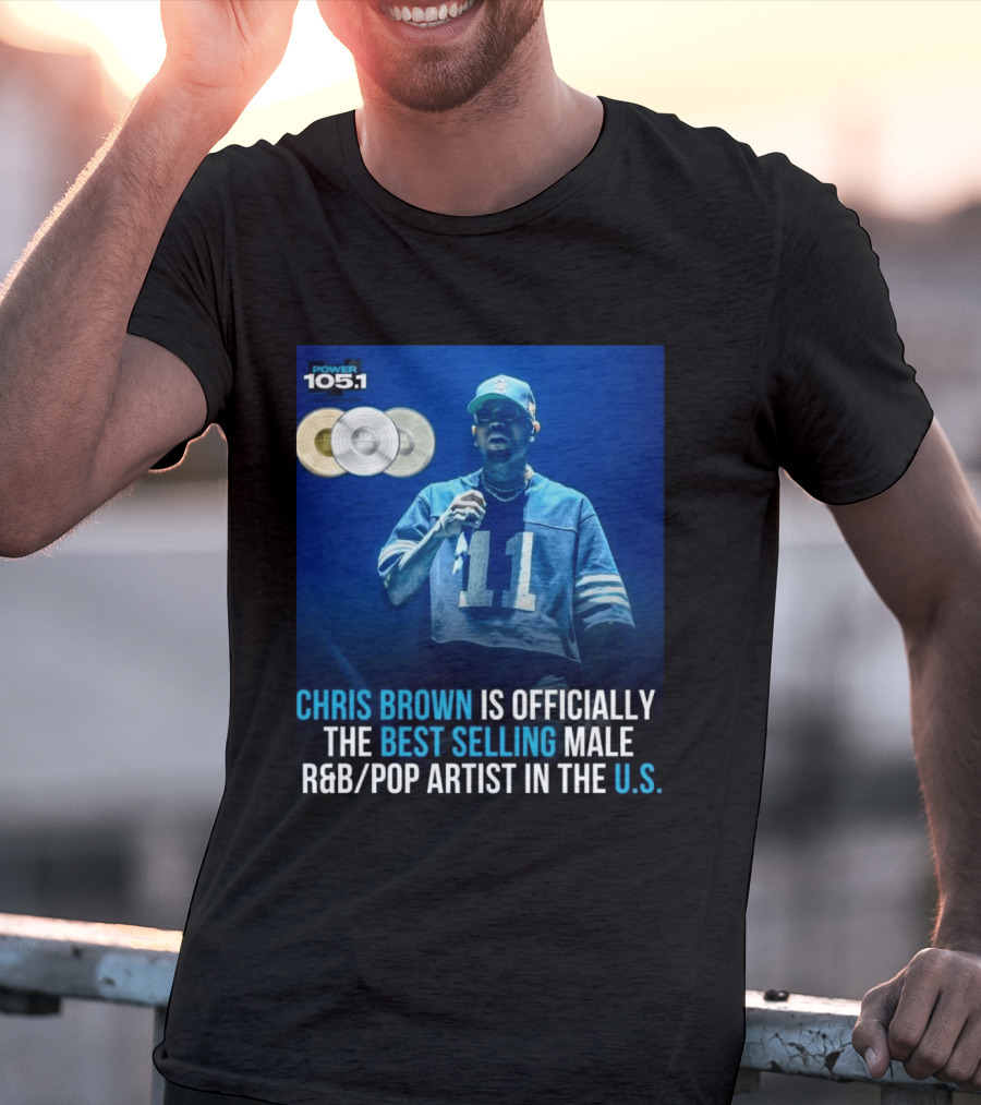 Chris Brown Is Officially The Best Selling Male R&B/Pop Artist In The U.S. Power 105.1 T-Shirt
