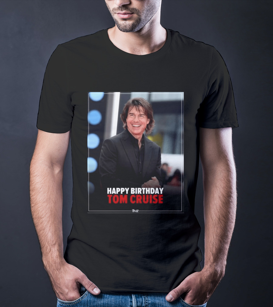 Happy Birthday Tom Cruise Celebration Image By TMZ T-Shirt