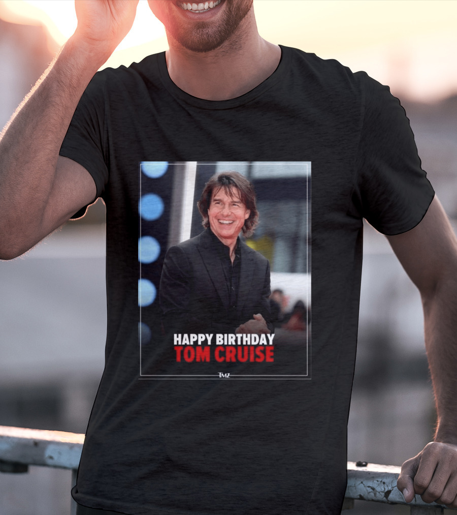 Happy Birthday Tom Cruise Celebration Image By TMZ T-Shirt