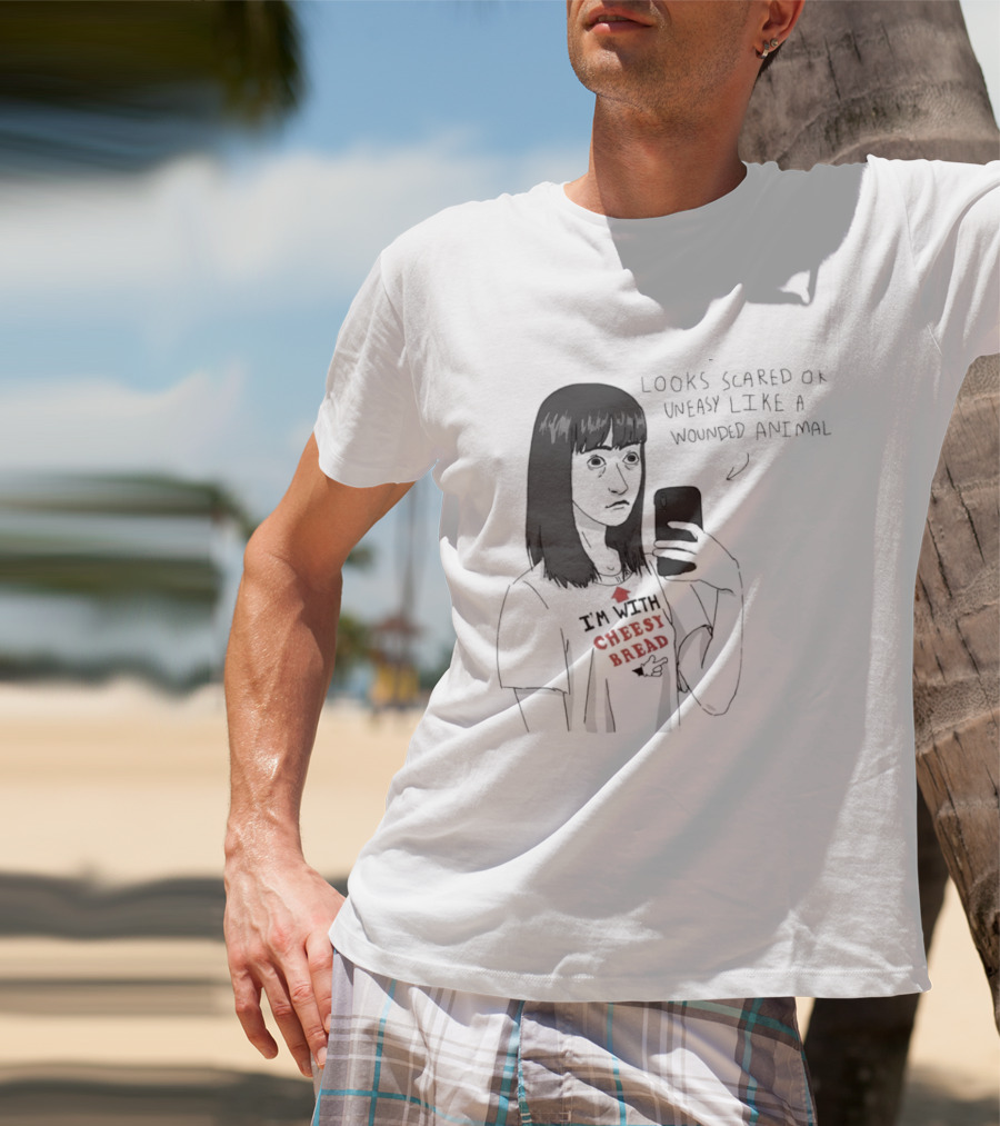 I'm With Cheesy Bread Humor Cartoon Looks Scared Or Uneasy Like A Wounded Animal T-Shirt