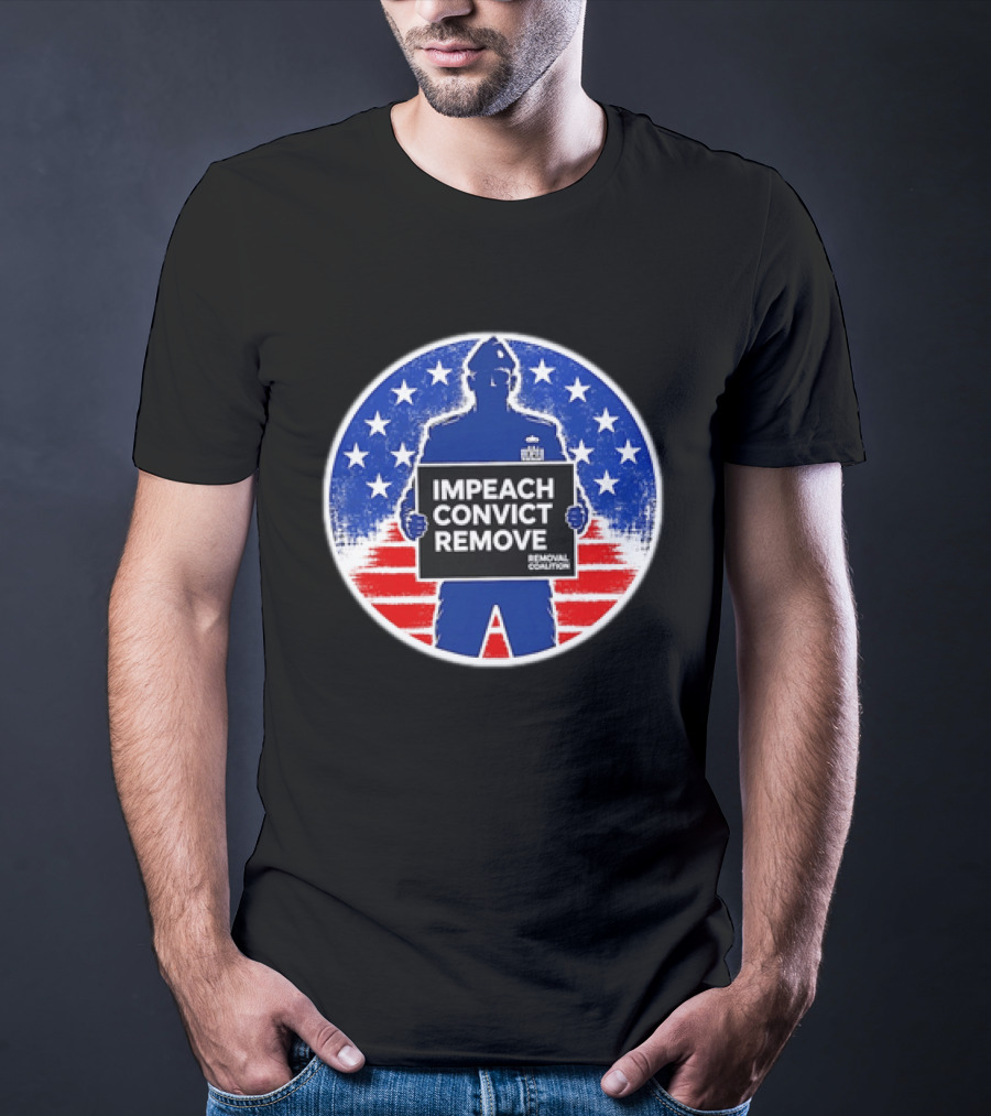 Impeach Convict Remove Removal Coalition Soldier Red White Blue Stars T-Shirt