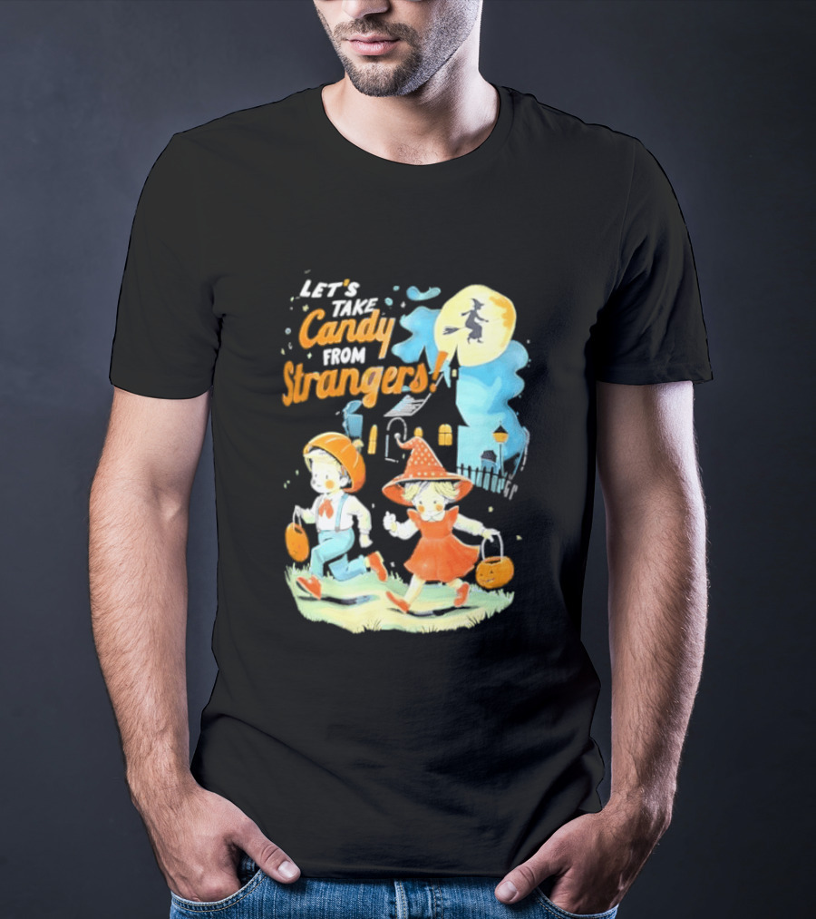 Let's Take Candy From Strangers Halloween Witch Pumpkin Kids T-Shirt