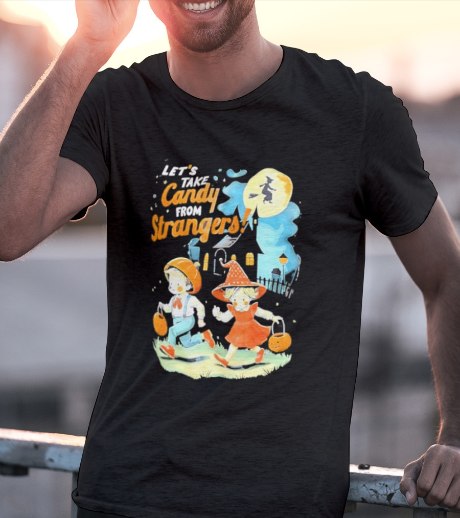 Let's Take Candy From Strangers Halloween Witch Pumpkin Kids T-Shirt