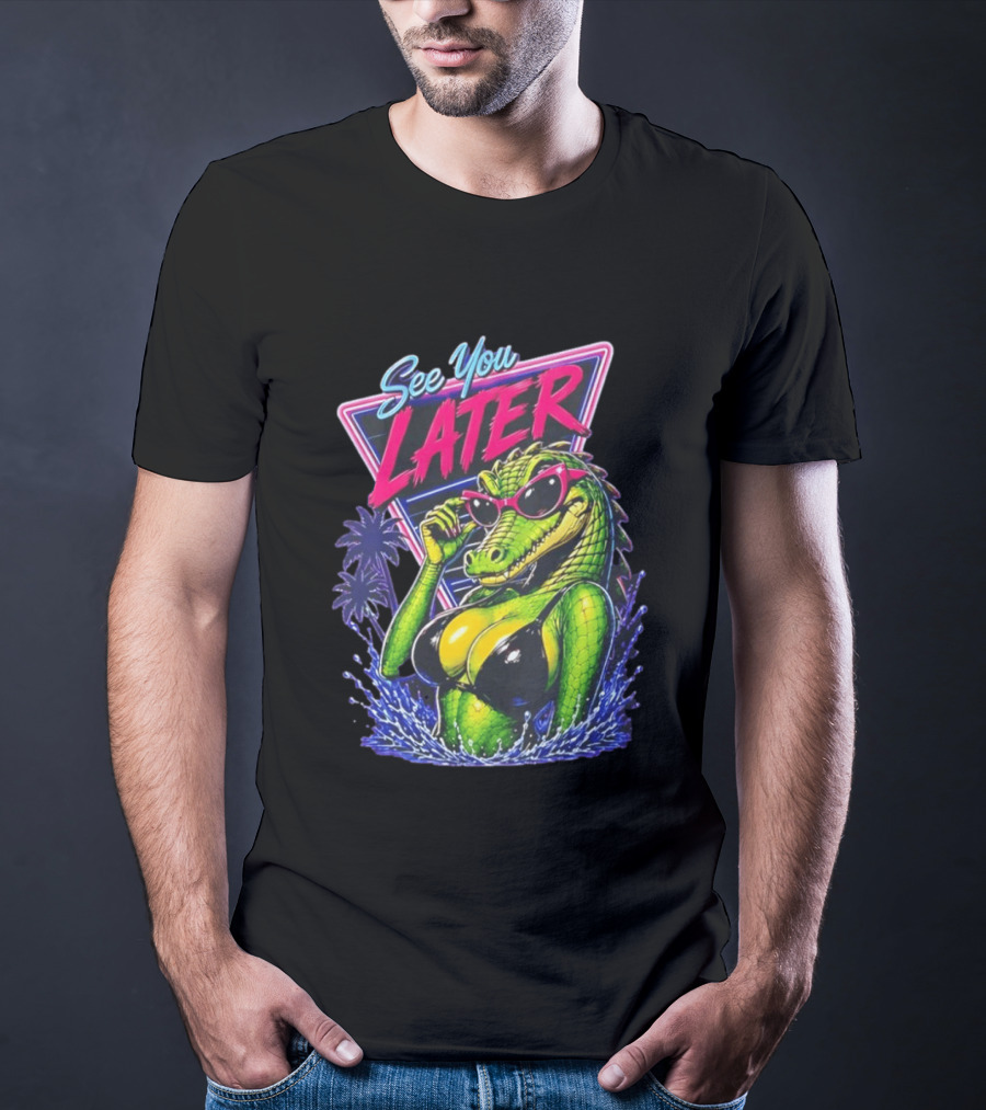 See You Later Crocodile Basking In Bikini With Sunglasses Retro Neon T-Shirt