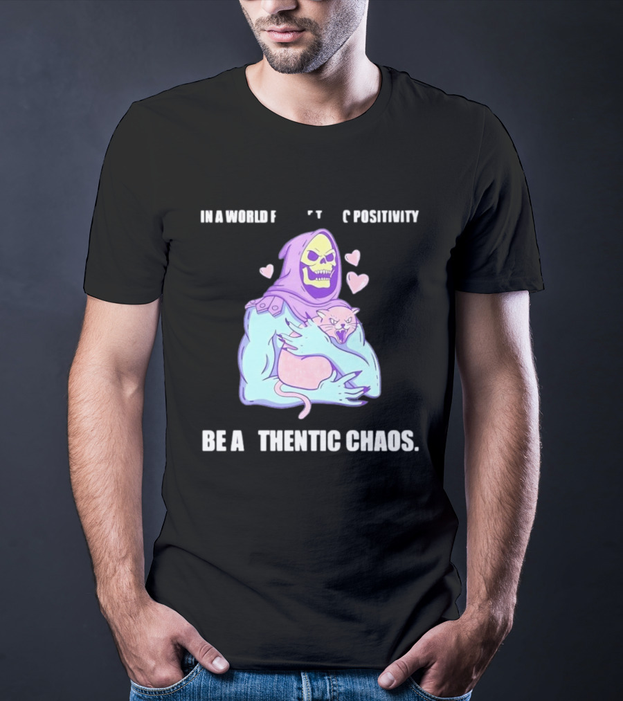 Skeletor Authentic Chaos Masters Of The Universe In A World Of Toxic Positivity T-Shirt