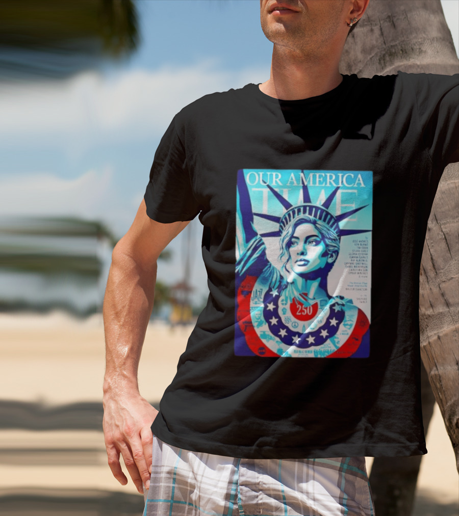 Our America Time 250 Shepard Fairey Statue Of Liberty Walter Isaacson T-Shirt