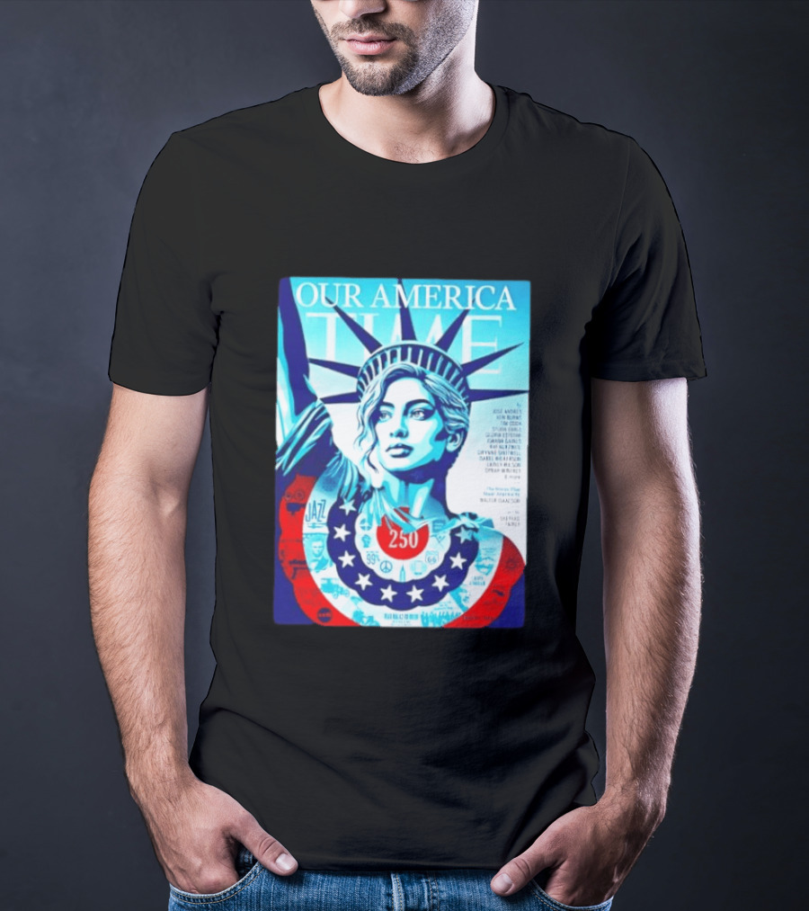 Our America Time 250 Shepard Fairey Statue Of Liberty Walter Isaacson T-Shirt