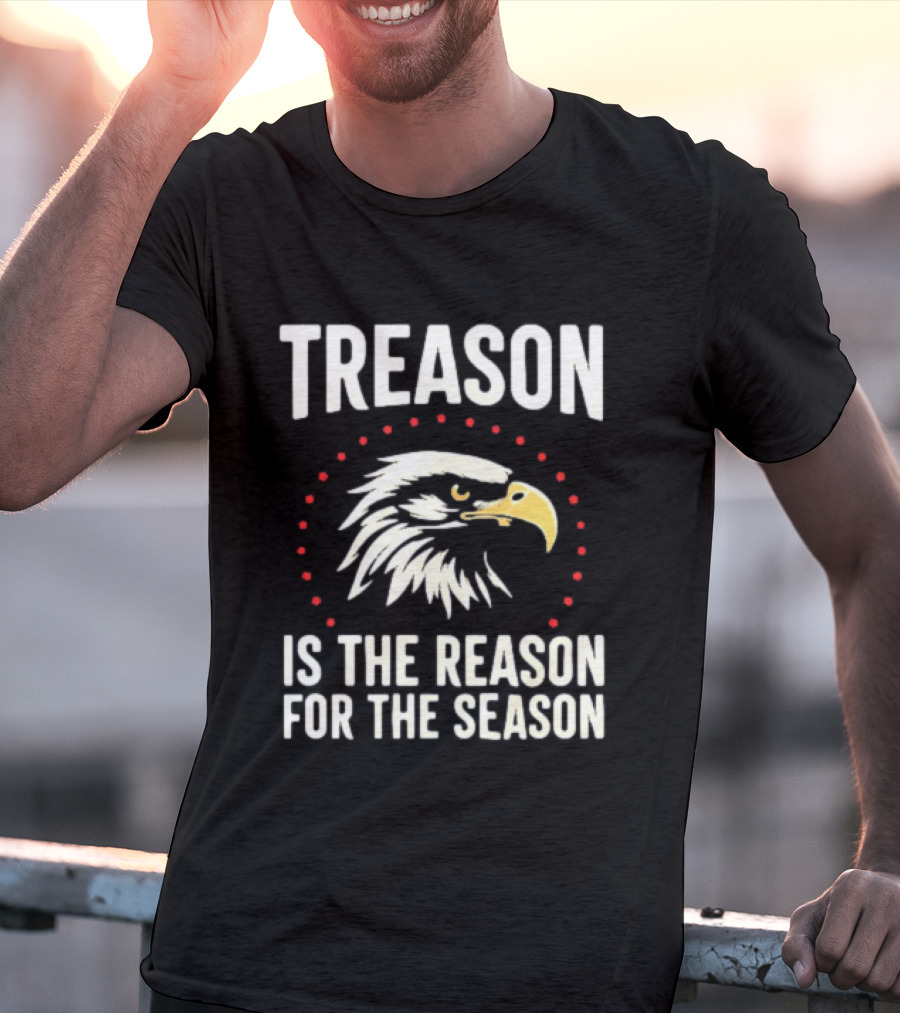 Treason Is The Reason For The Season Eagle Motif T-Shirt