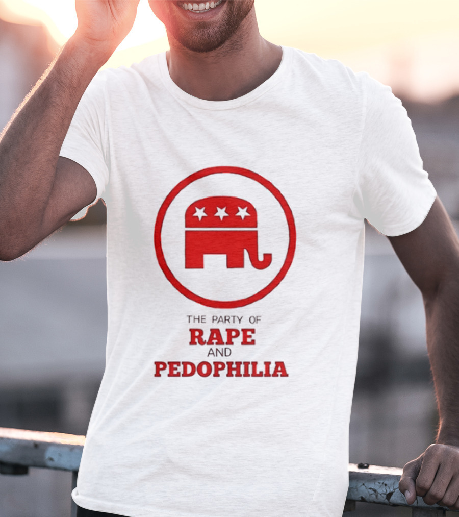 Republican Party The Party Of Rape And Pedophilia T-Shirt