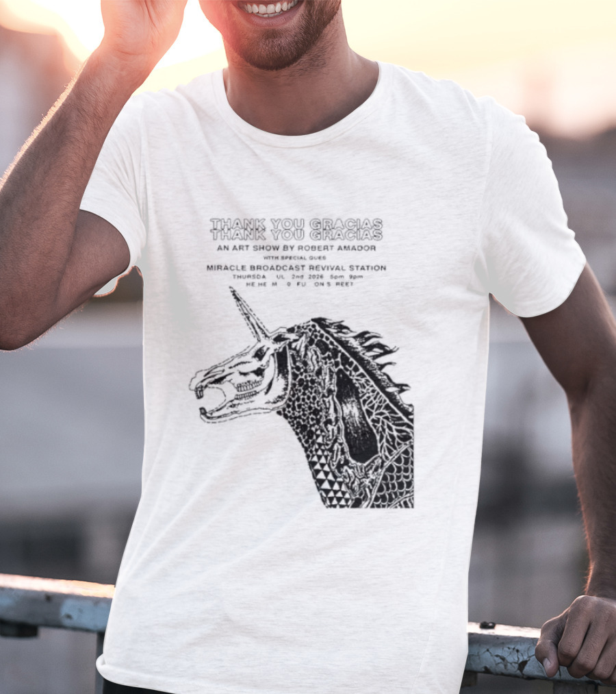 Thank You Gracias Robert Amador Miracle Broadcast Revival Station July 2nd Unicorn T-Shirt