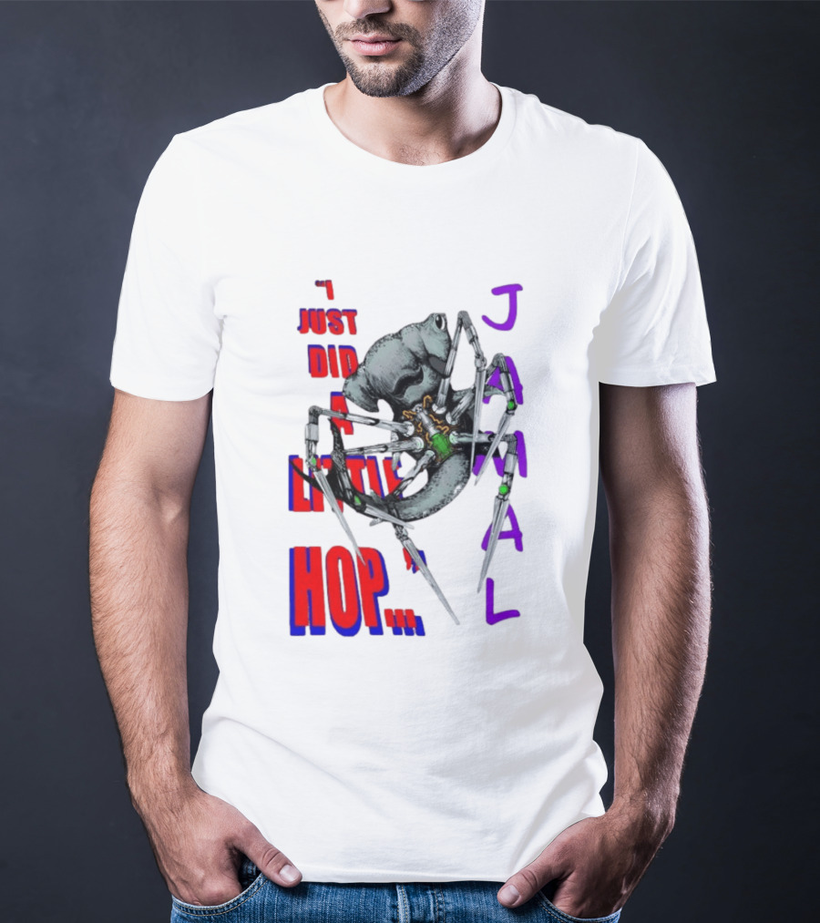 I Just Did A Little Hop Jamal Alien Robot Humor T-Shirt