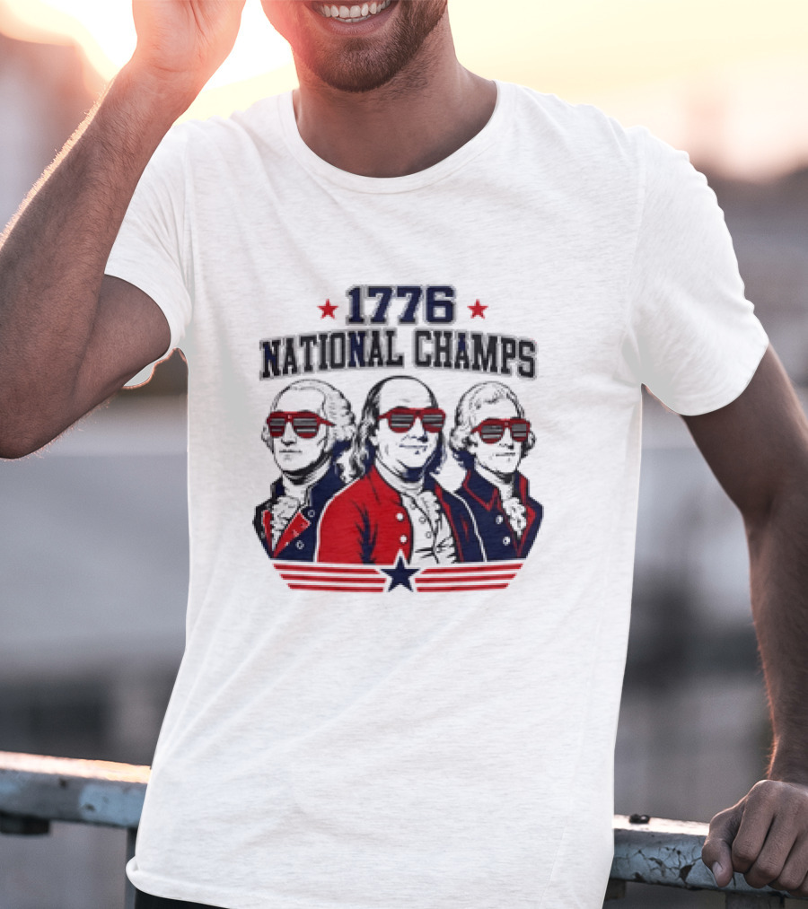1776 National Champs Founding Fathers Red White Blue Sunglasses Stars T-Shirt
