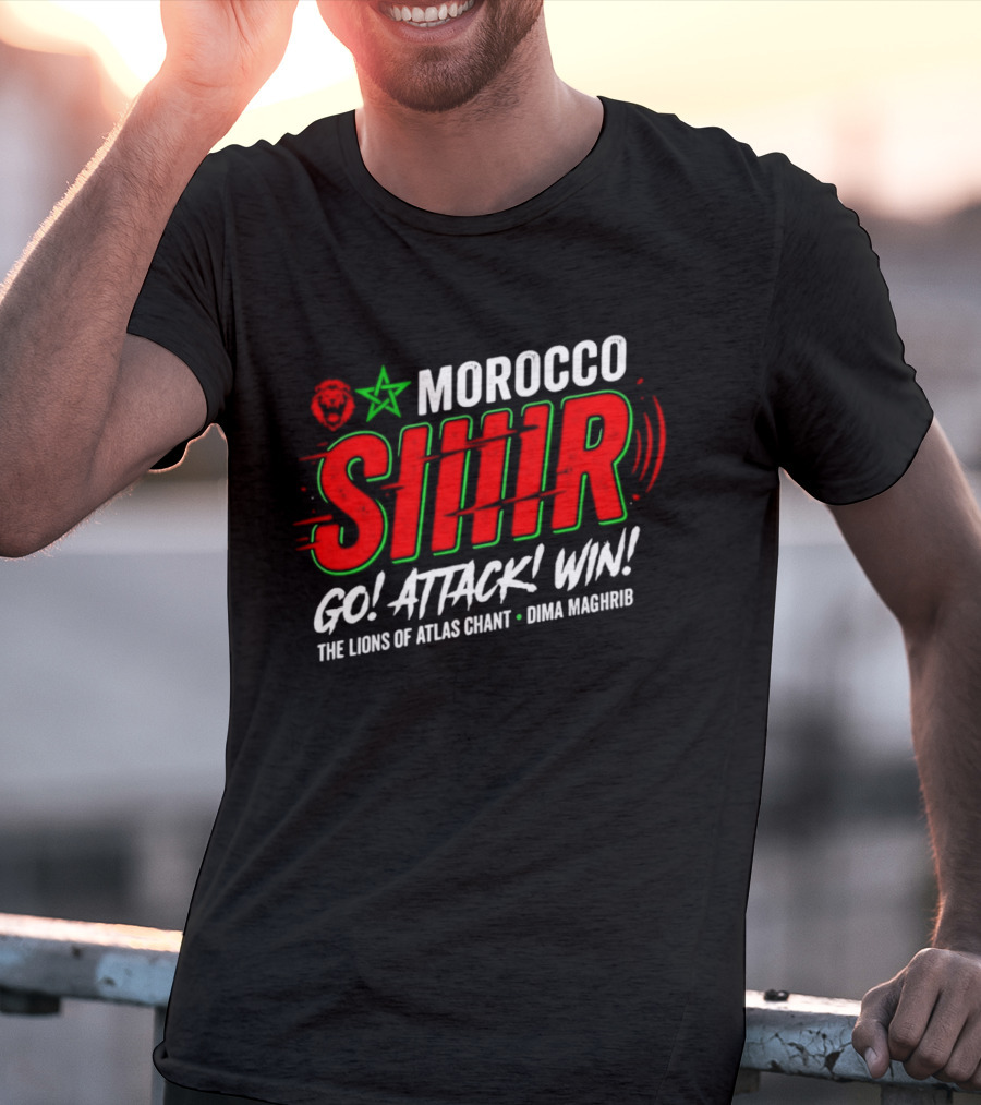 Morocco Siir Go Attack Win Dima Maghrib Lions Of Atlas Chant T-Shirt