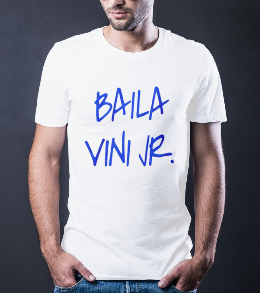 Baila Vini Jr Camavinga Wear T-Shirt