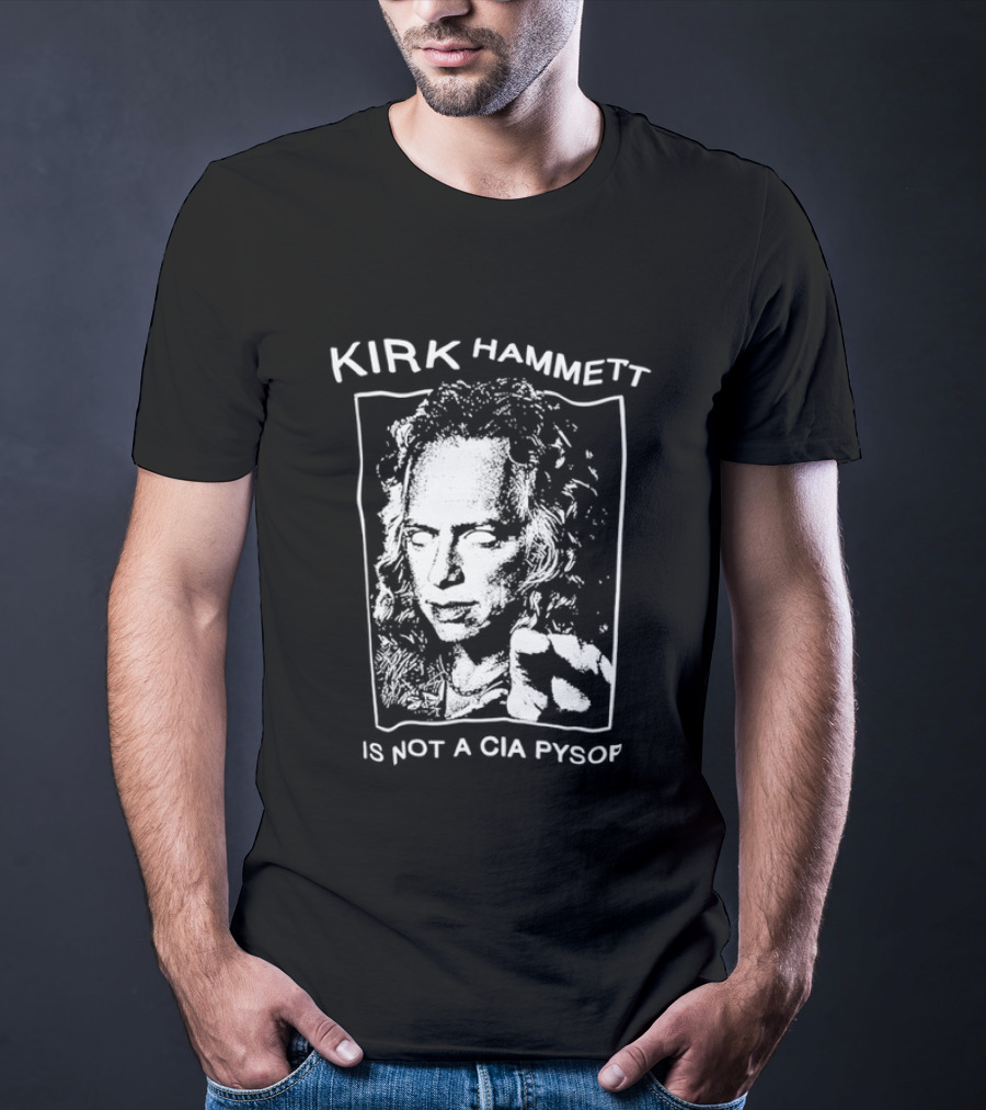 Kirk Hammett Is Not A CIA Psyop Music Tour T-Shirt