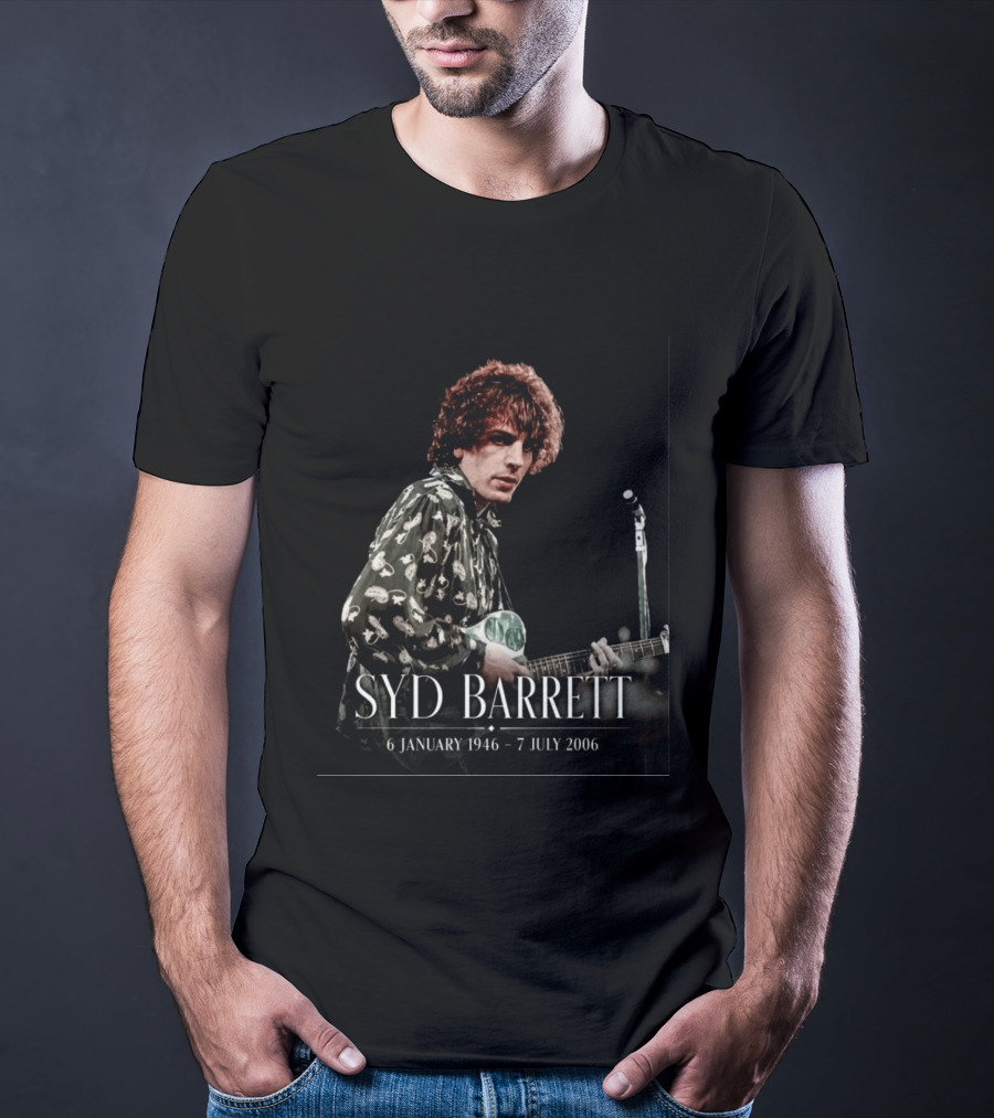 Syd Barrett 6 January 1946 7 July 2006 Pink Floyd Founder's Legacy T-Shirt
