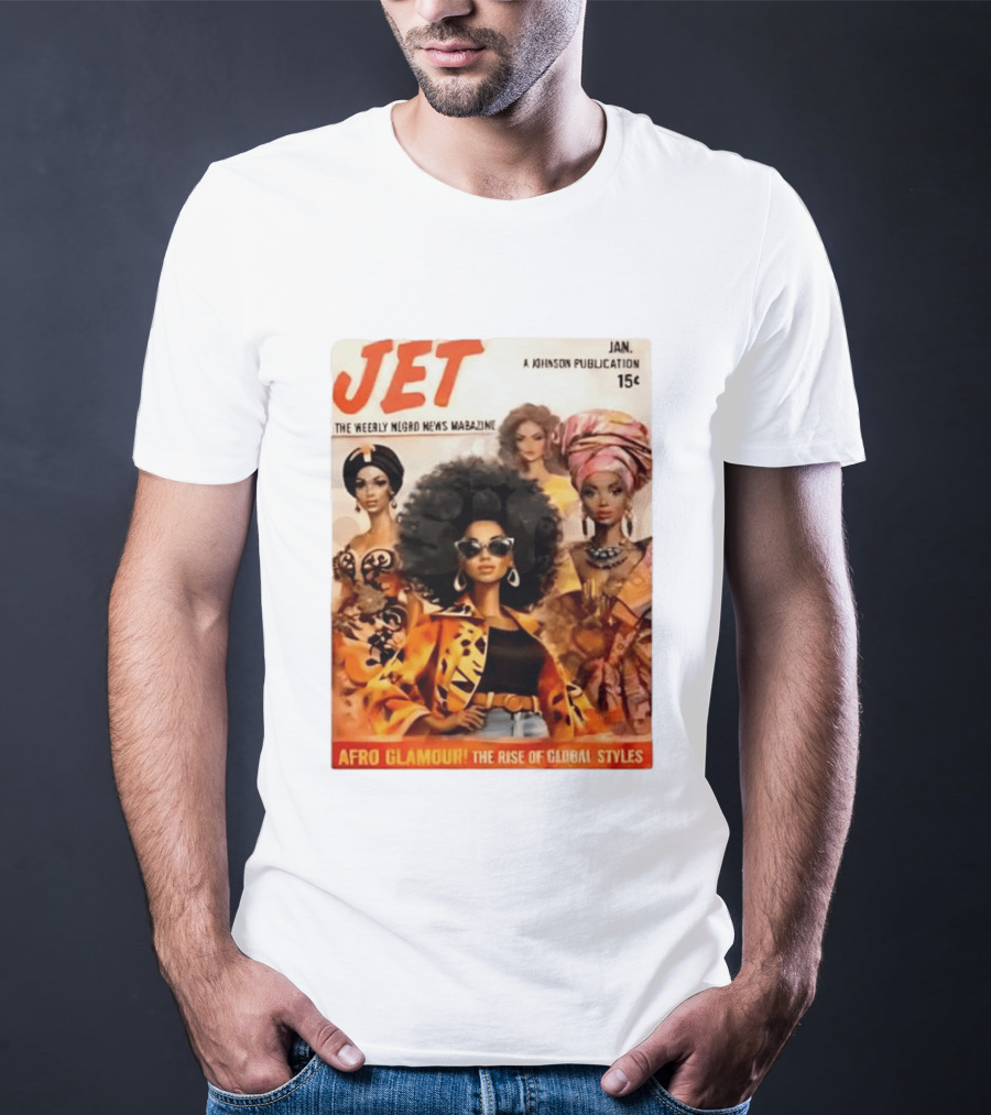 JET The Weekly Negro News Afro Glamour The Rise Of Global Styles T-Shirt