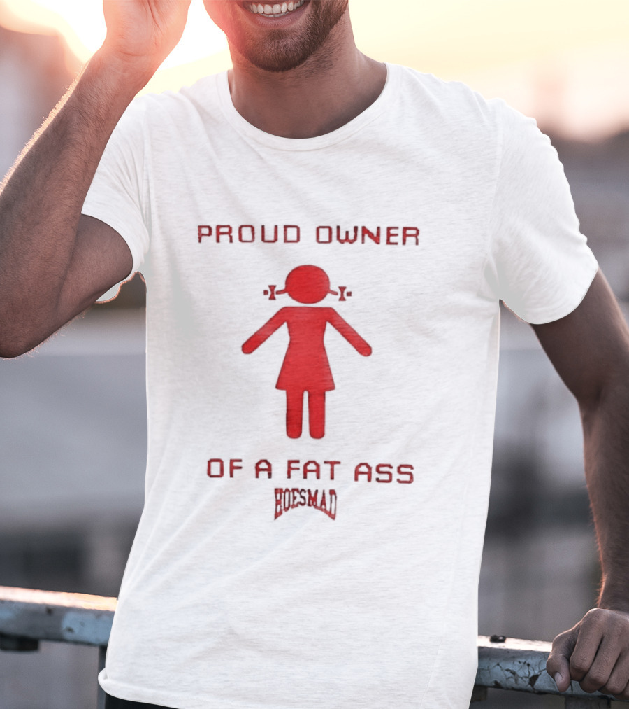 Proud Owner Of A Fat Ass South Park T-Shirt