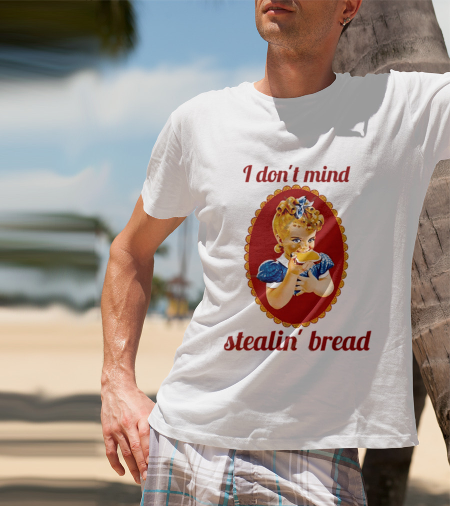 Sunbeam Girl Bread I Don't Mind Stealin' Bread Retro Nostalgia T-Shirt