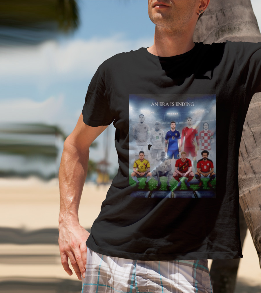 An Era Is Ending Football Legends Messi Ronaldo Neymar Modrić Salah Hazard Valencia Ramos T-Shirt