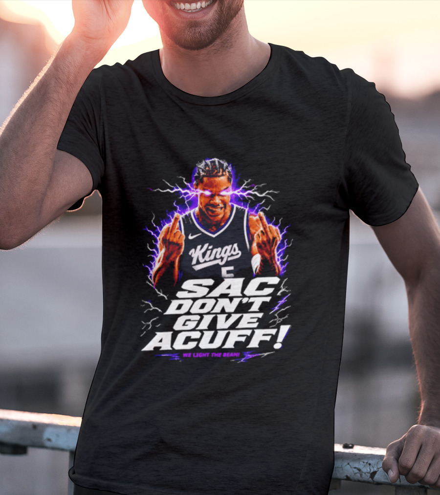 Darius Acuff Jr Sacramento Kings Sac Don't Give Acuff We Light The Beam T-Shirt
