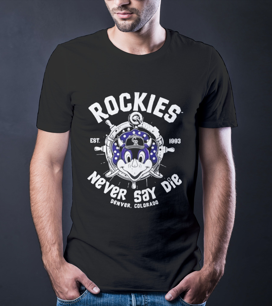Rockies Est 1993 Never Say Die Denver Colorado T-Shirt