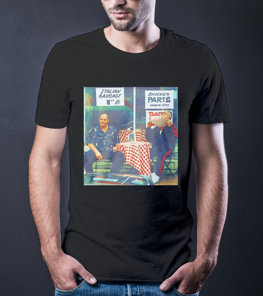 The Sopranos Tony Soprano And Paulie Gualtieri Italian Sausage Chicken Parts Scene T-Shirt