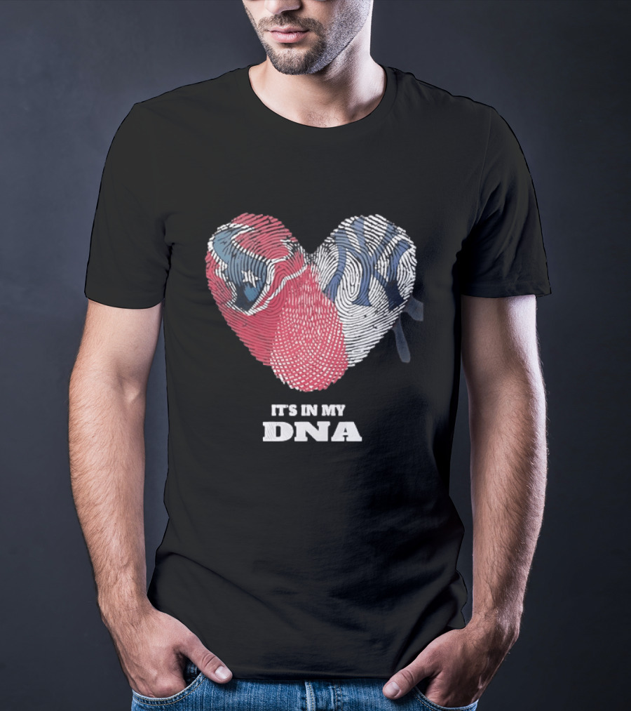 Houston Texans New York Yankees It's In My DNA Football Baseball Heart Fingerprint T-Shirt