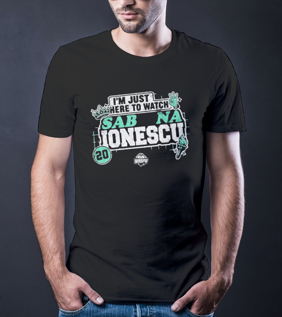 I'm Just Here To Sabrina Ionescu WNBPA No 20 T-Shirt