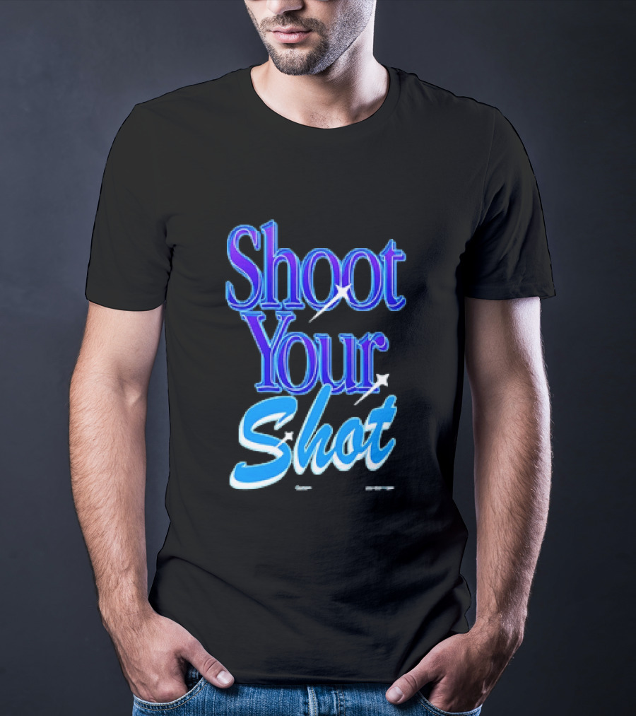 Shoot Your Shot Motivational Phrase T-Shirt