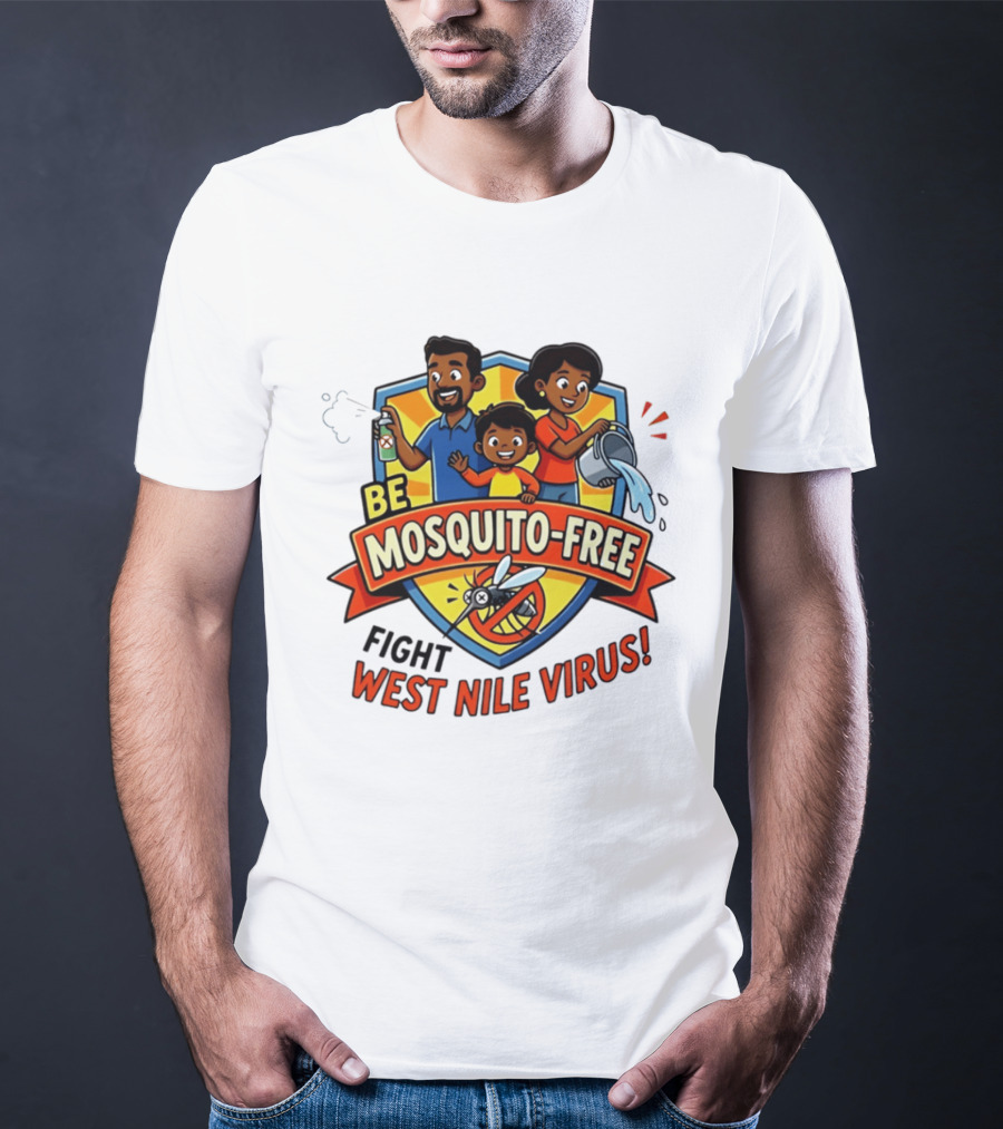 Be Mosquito Free Fight West Nile Virus Family Awareness T-Shirt
