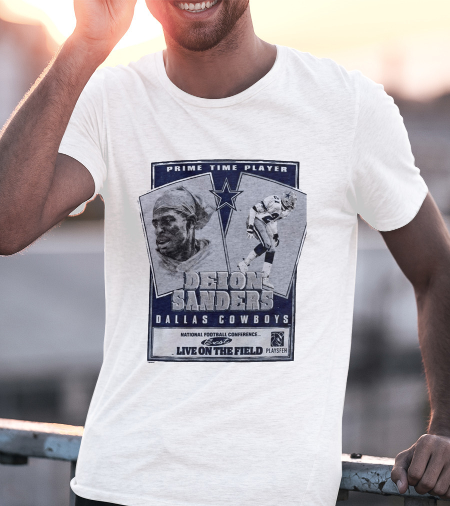 Prime Time Player Deion Sanders Dallas Cowboys Live On The Field T-Shirt
