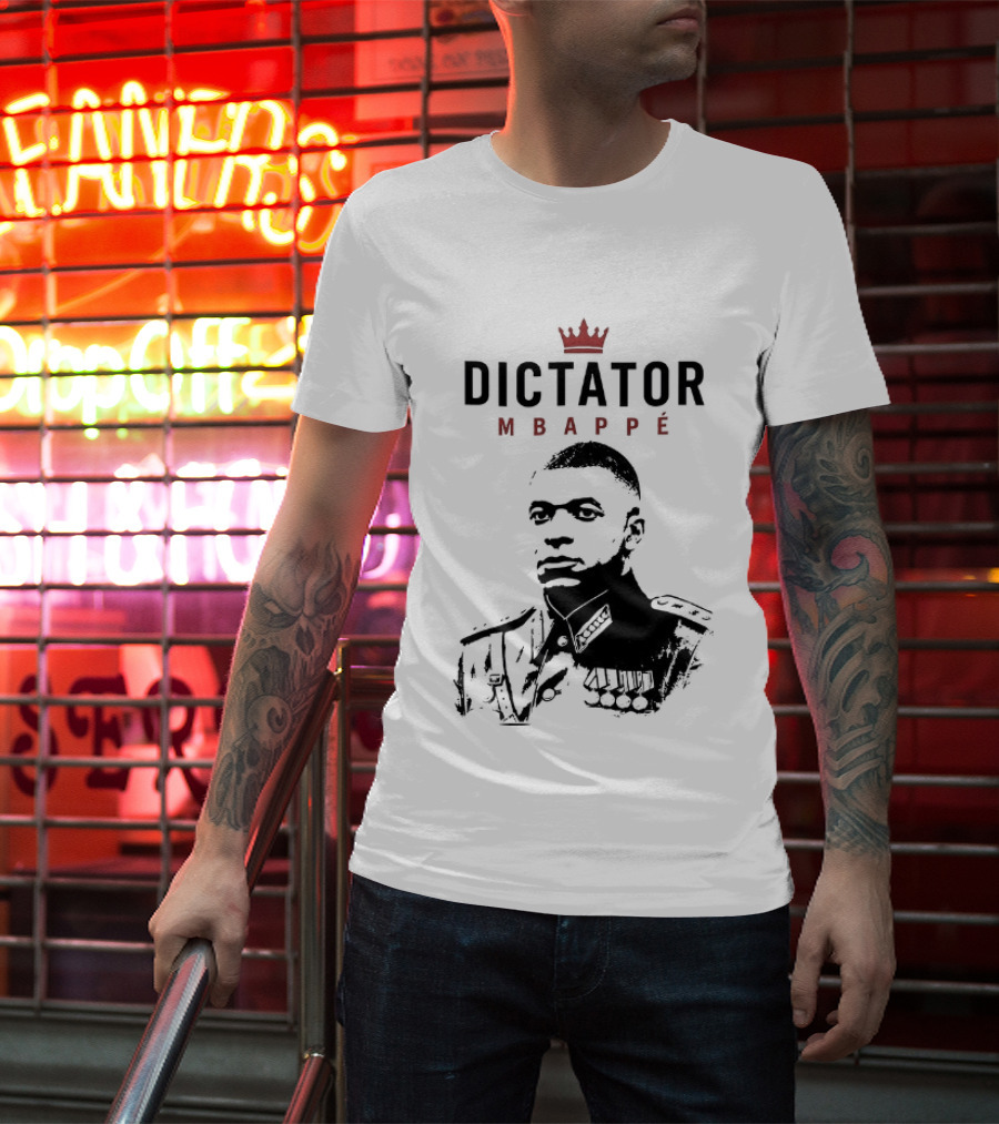 Dictator Mbappé Meme Crowned T-Shirt