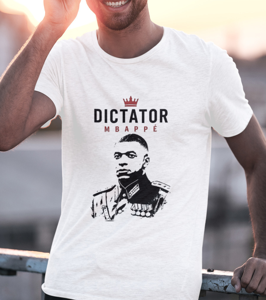 Dictator Mbappé Meme Crowned T-Shirt