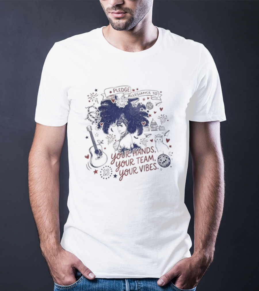 Pledge Allegiance To Your Hands Your Team Your Vibes Music Peace Love Decor T-Shirt